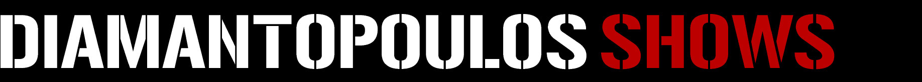 DIAMANTOPOULOS SHOWS